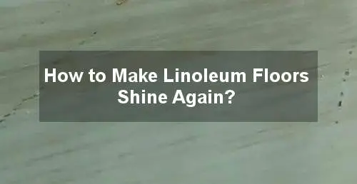 how to make linoleum floors shine