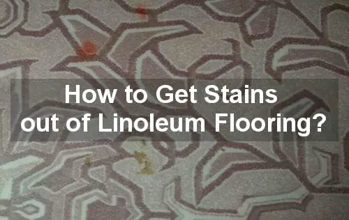 how to get stains out of linoleum floors